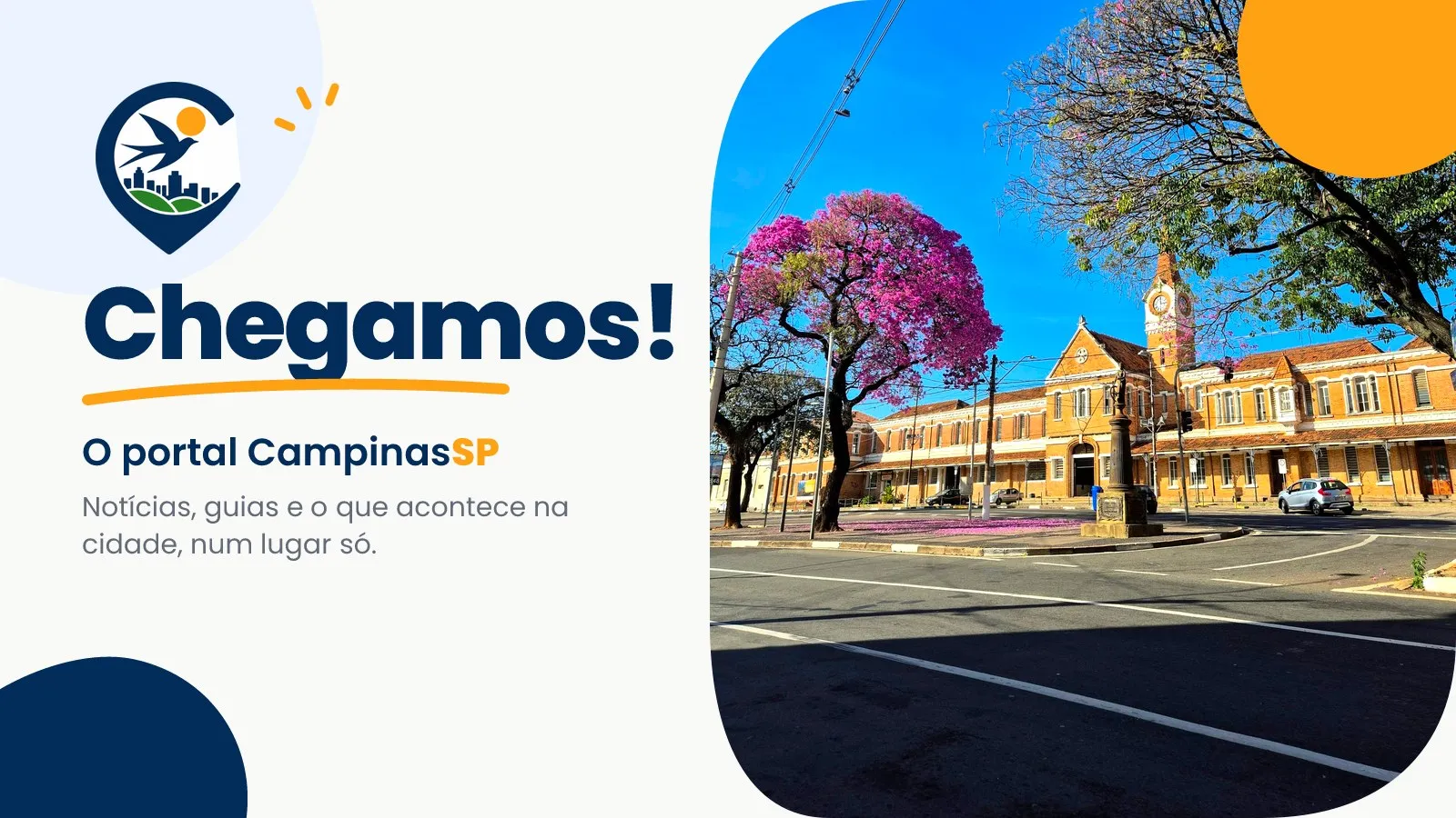 Arte de lançamento do portal Campinas SP com o logo, a palavra Chegamos e uma foto dos prédios de Campinas ao entardecer
